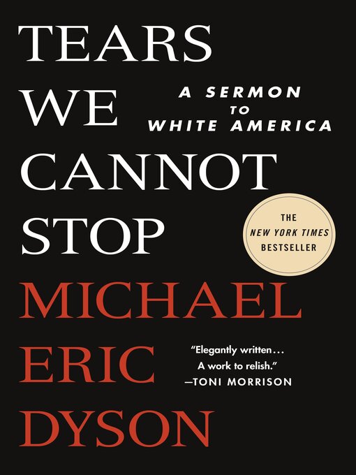 Title details for Tears We Cannot Stop by Michael Eric Dyson - Wait list